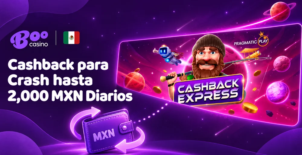 Promoción Cashback Express de Boo Casino para juegos crash, con hasta 2.000 MXN diarios.